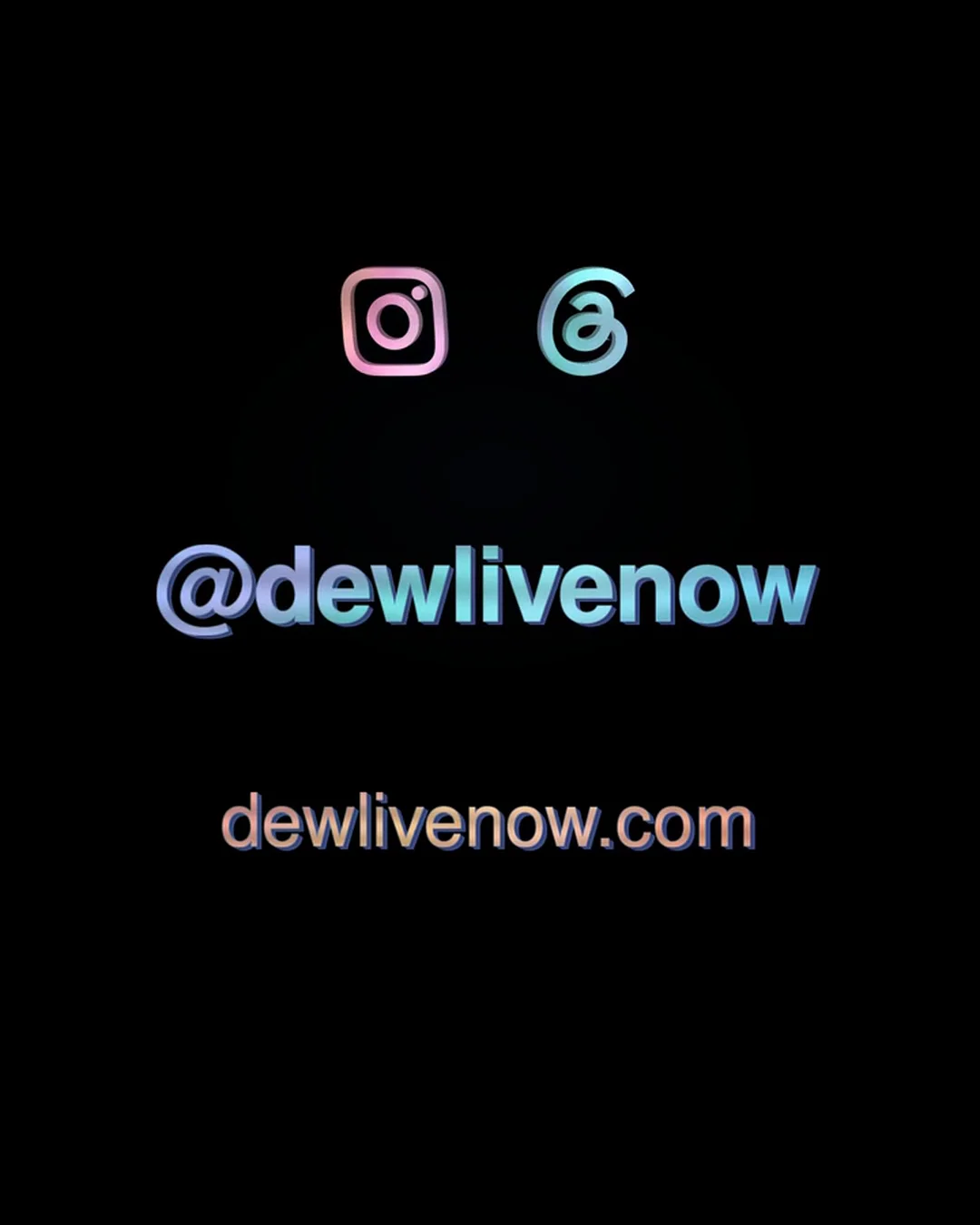 On black, softly colored metallic Instagram and Threads icons appear above @dewlivenow, with dewlivenow.com below in copper and rose.